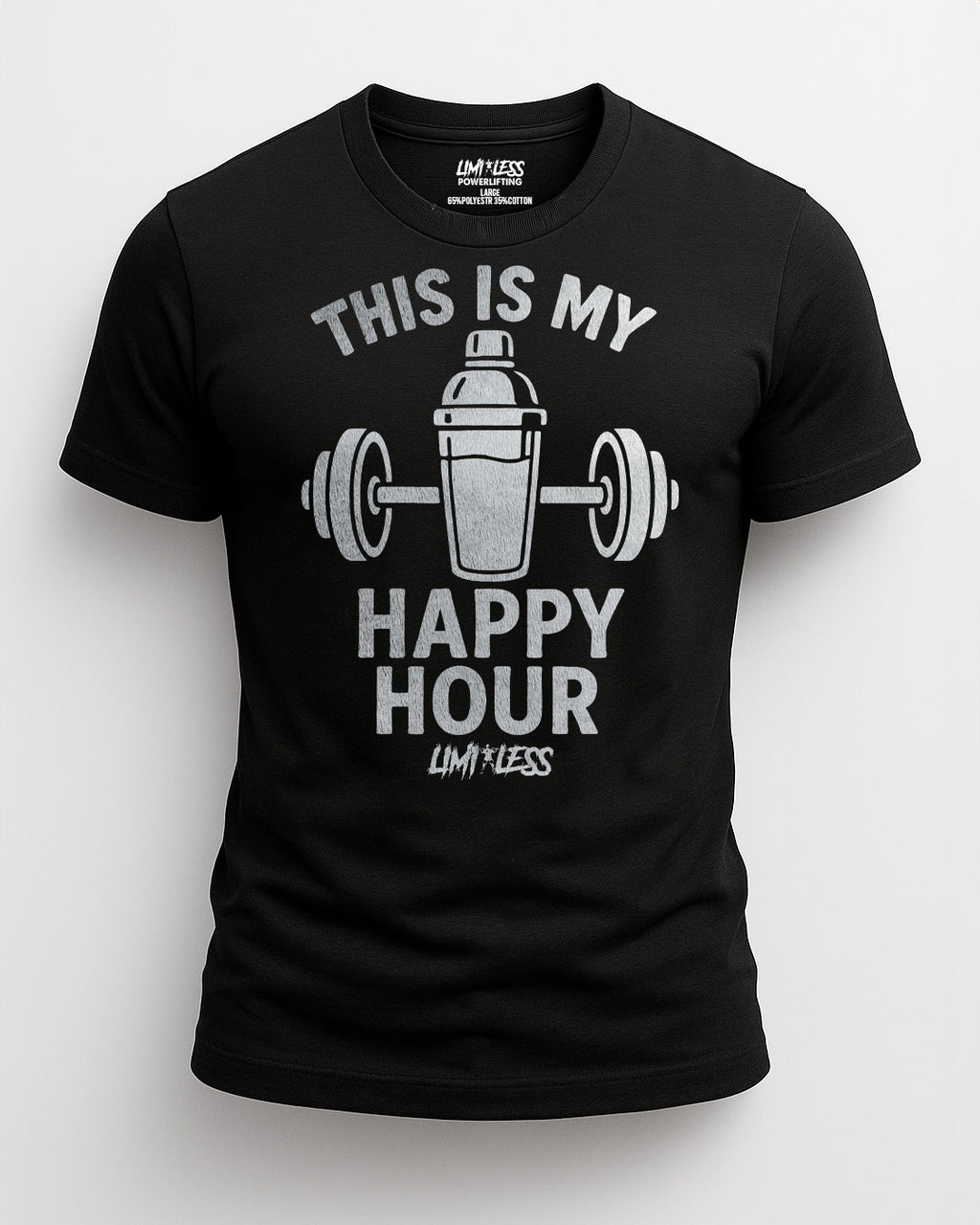 This Is My Happy Hour Shirt | Funny Gym Shirt | Limitless Powerlifting Workout T image 0