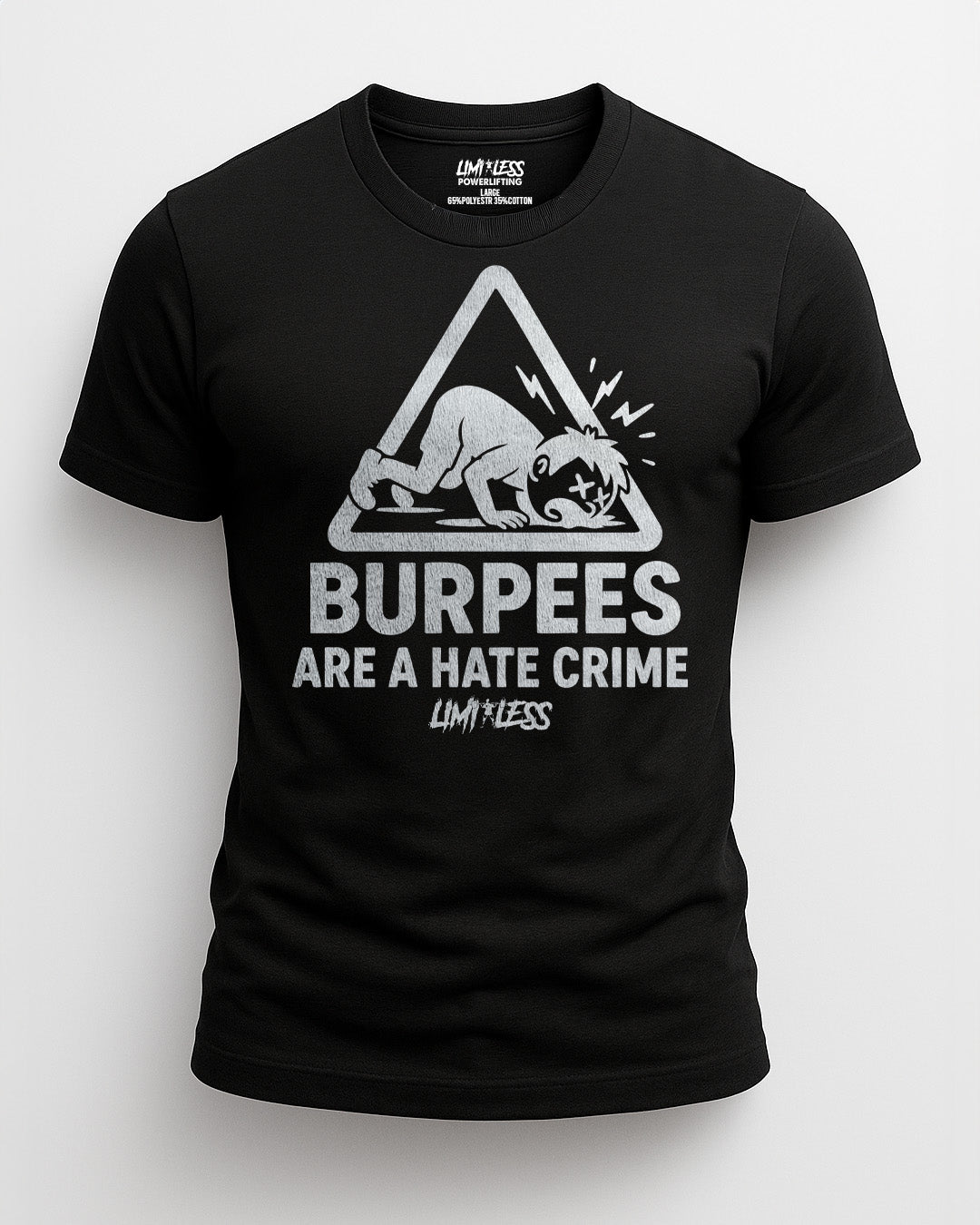Burpees Are a Hate Crime Shirt | Funny Gym Shirt | Limitless Powerlifting image 0