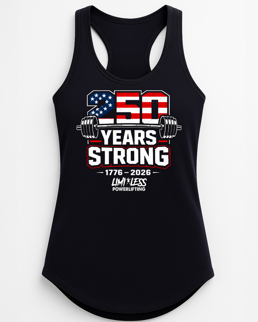 250 Years Strong – Patriotic Powerlifting T-Shirt | Limitless Powerlifting