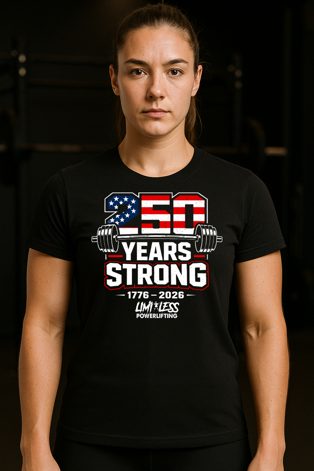 250 Years Strong – Patriotic Powerlifting T-Shirt | Limitless Powerlifting
