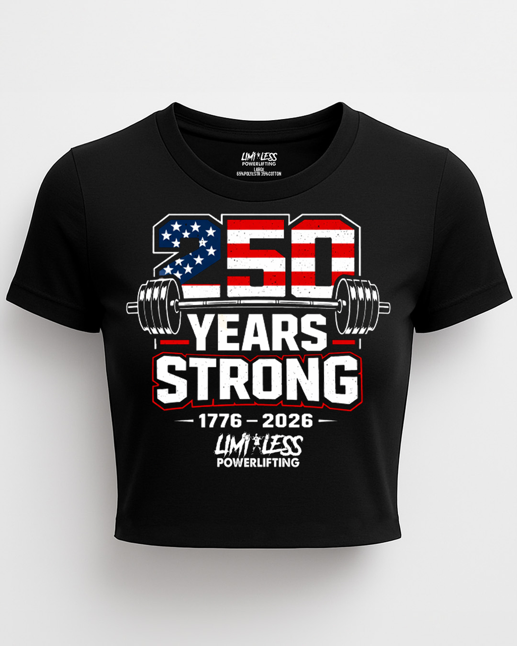 250 Years Strong – Patriotic Powerlifting T-Shirt | Limitless Powerlifting