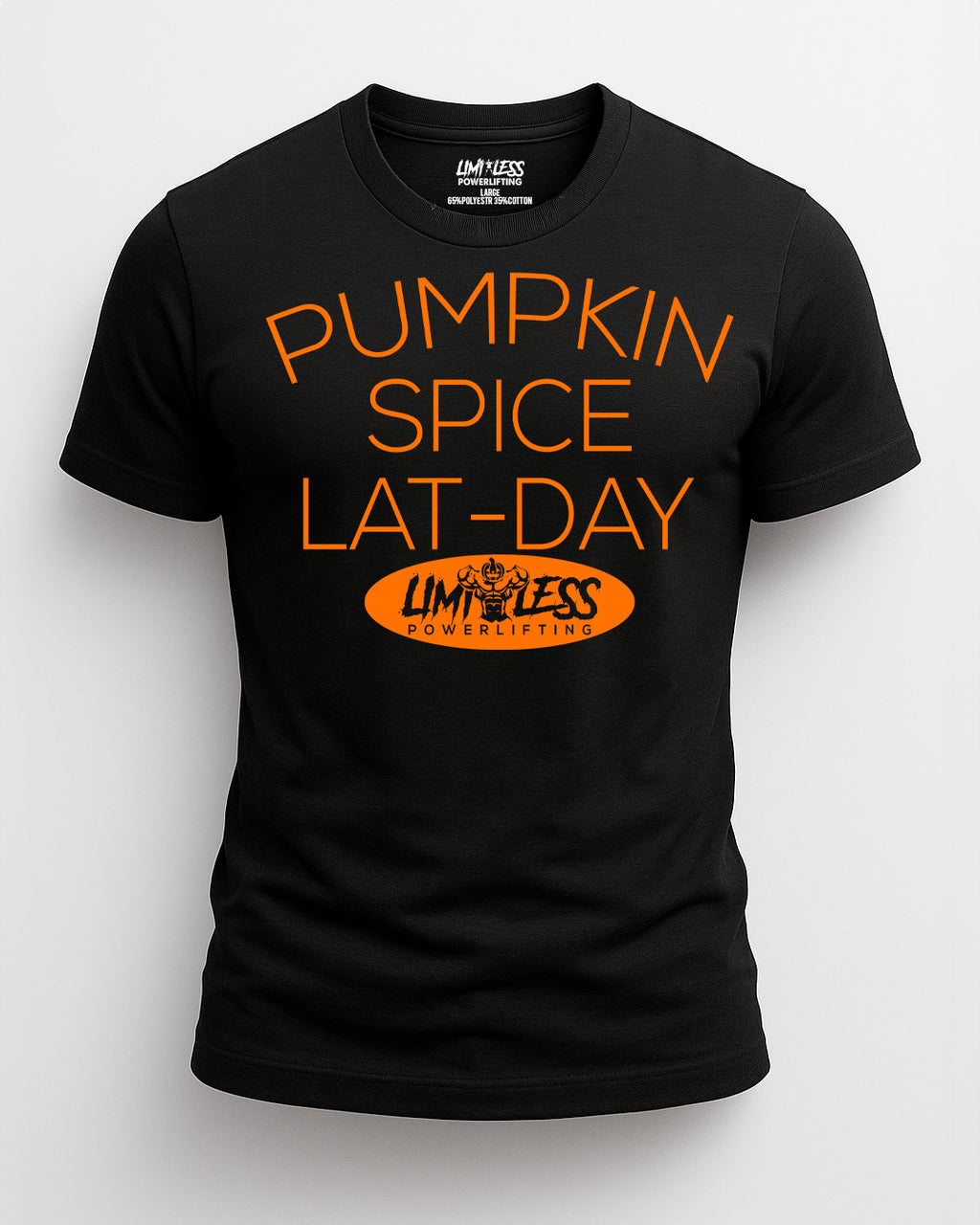 Pumpkin Spice Lat-Day Shirt | Limitless Powerlifting Gym Tee | Funny Fall Workou image 0