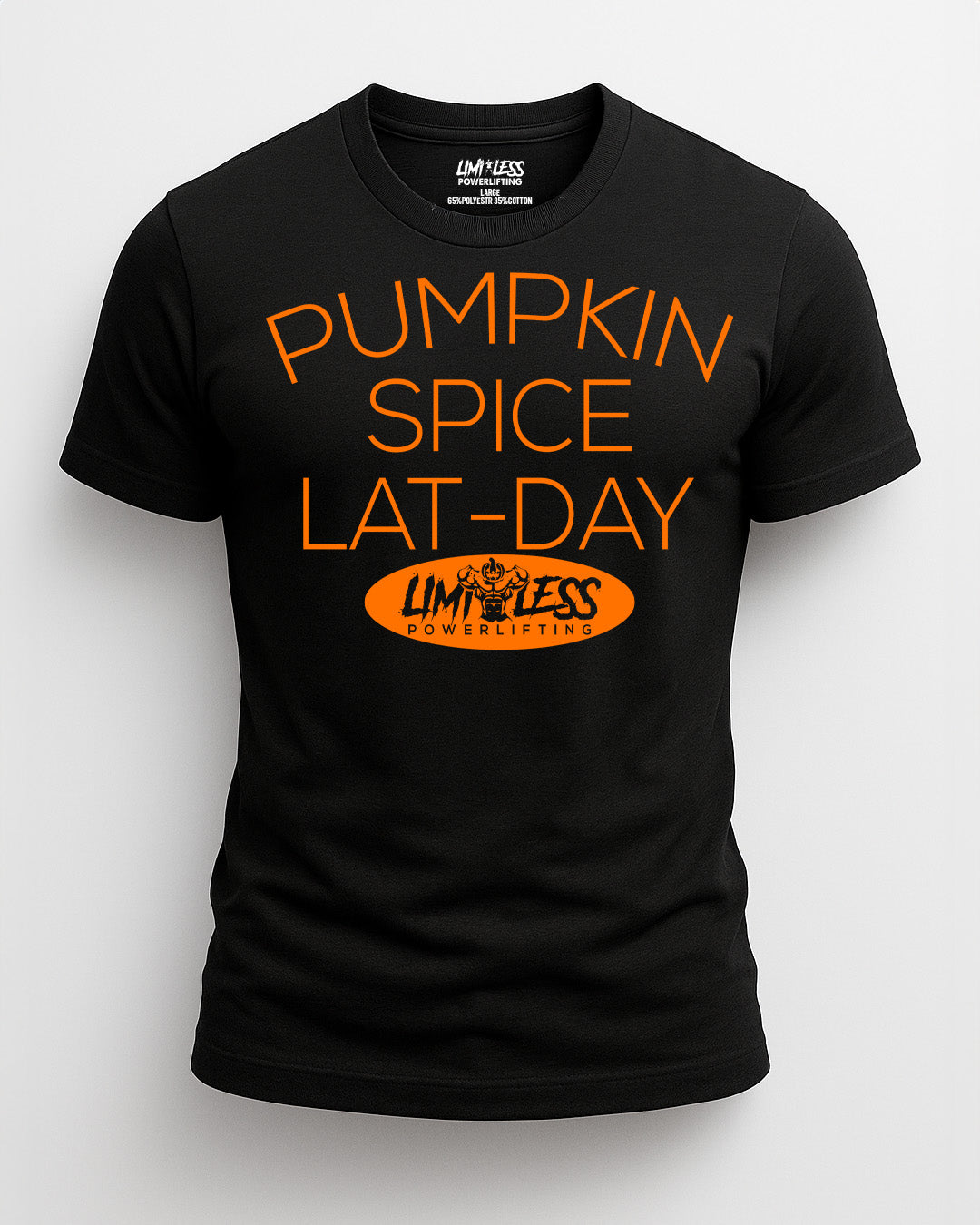 Pumpkin Spice Lat-Day Shirt | Limitless Powerlifting Gym Tee | Funny Fall Workou image 0