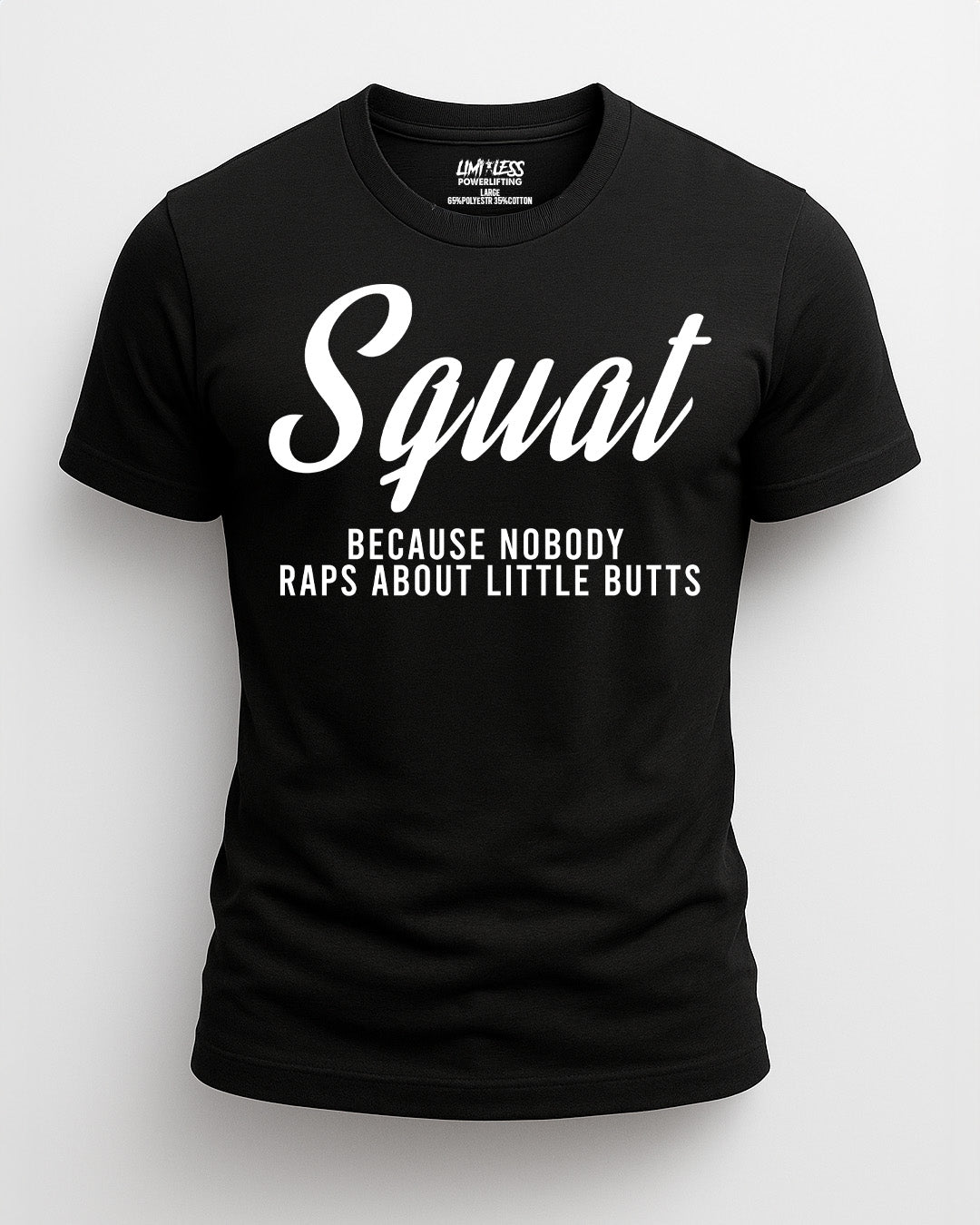 Squat Shirt | Because Nobody Raps About Little Butts | Funny Gym Shirt for Women image 0