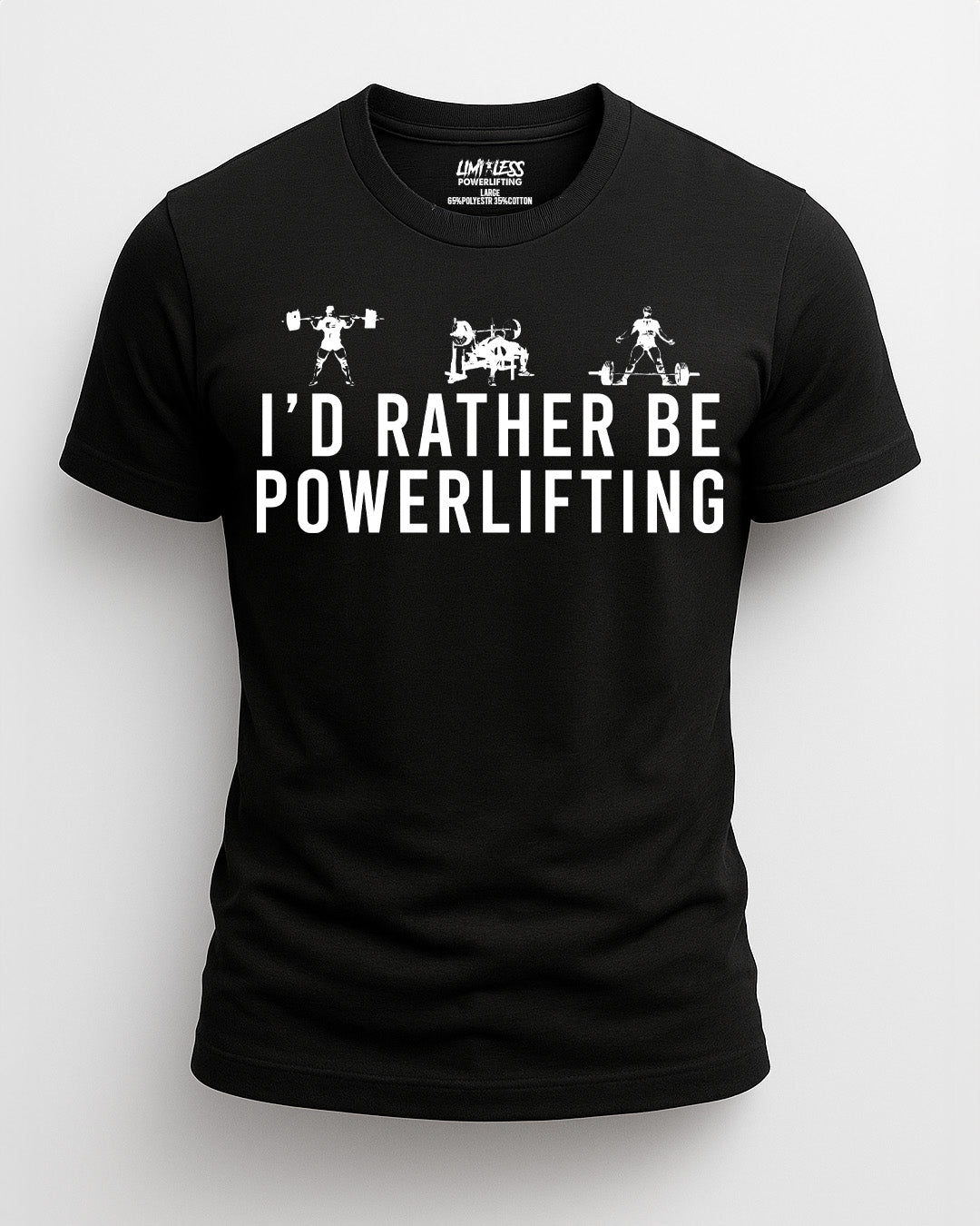 Black t-shirt with 'I'd Rather Be Powerlifting' text and powerlifter graphics on a white background