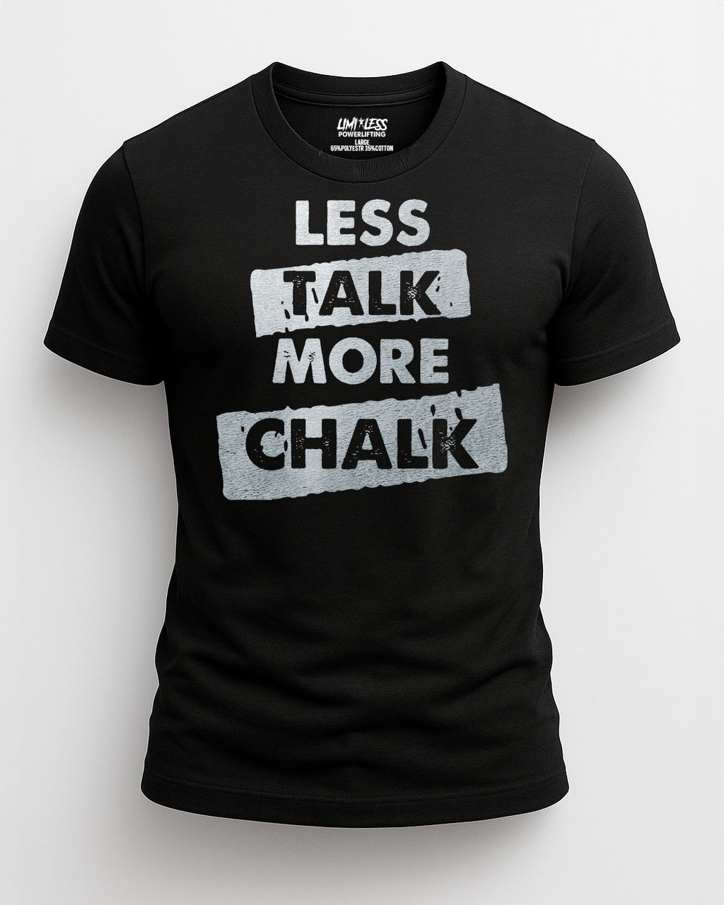 Black t-shirt with 'LESS TALK MORE CHALK' text on a white background