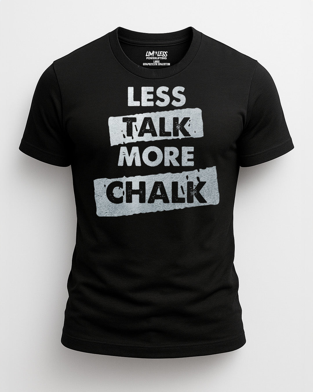 Black t-shirt with 'LESS TALK MORE CHALK' text on a white background