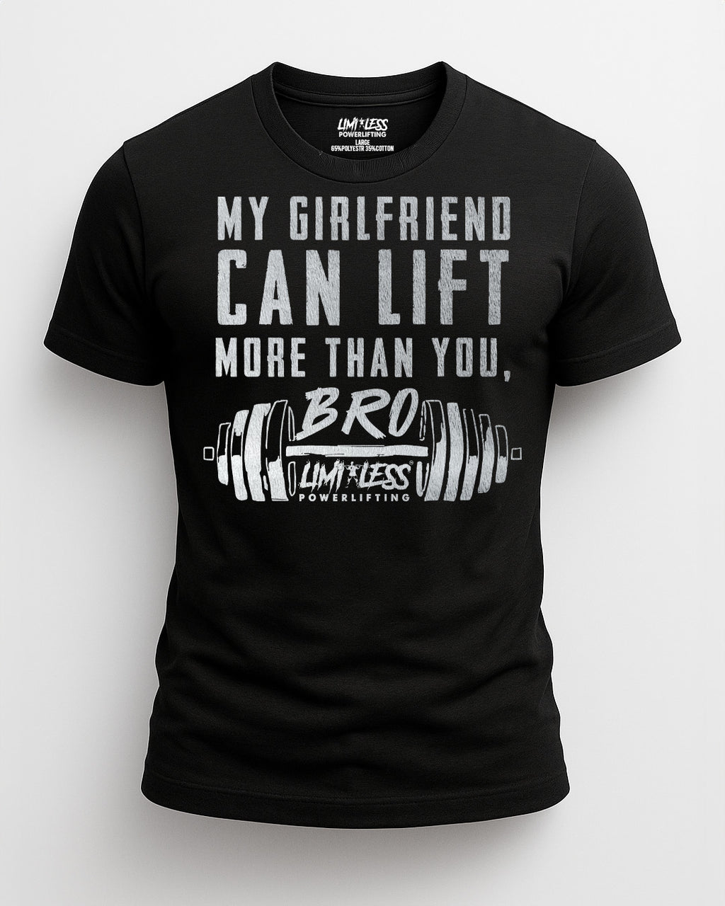 My Girlfriend Can Lift More Than You Bro Shirt | Funny Gym Tee for Powerlifting image 0