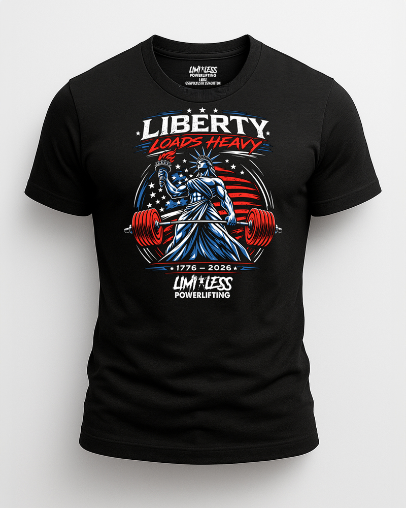 Liberty Loads Heavy – Patriotic Powerlifting T-Shirt | Limitless Powerlifting