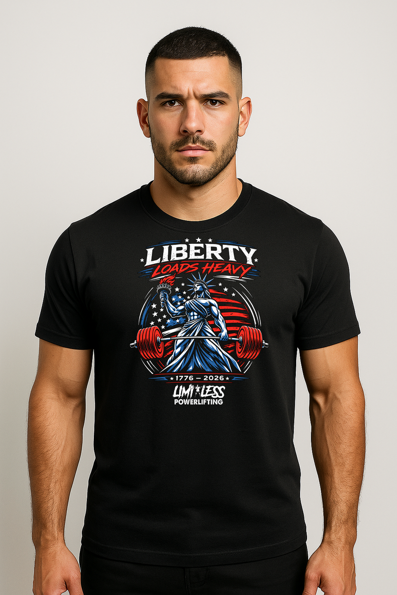 Liberty Loads Heavy – Patriotic Powerlifting T-Shirt | Limitless Powerlifting