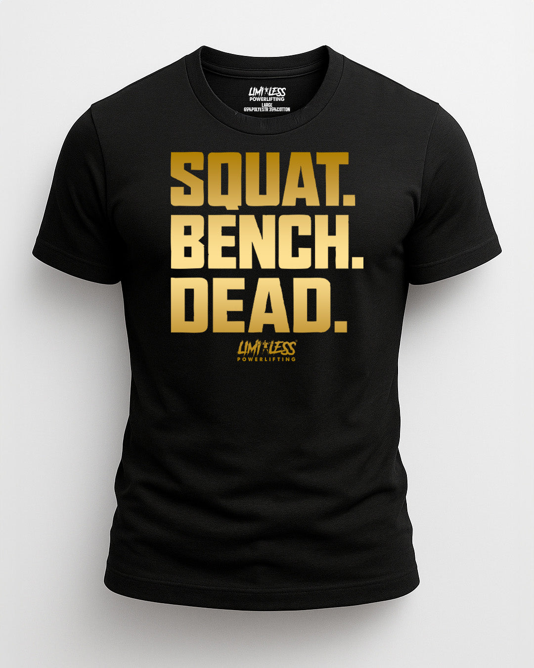 Squat Bench Dead Shirt | Gold Strength Training Tee – Limitless