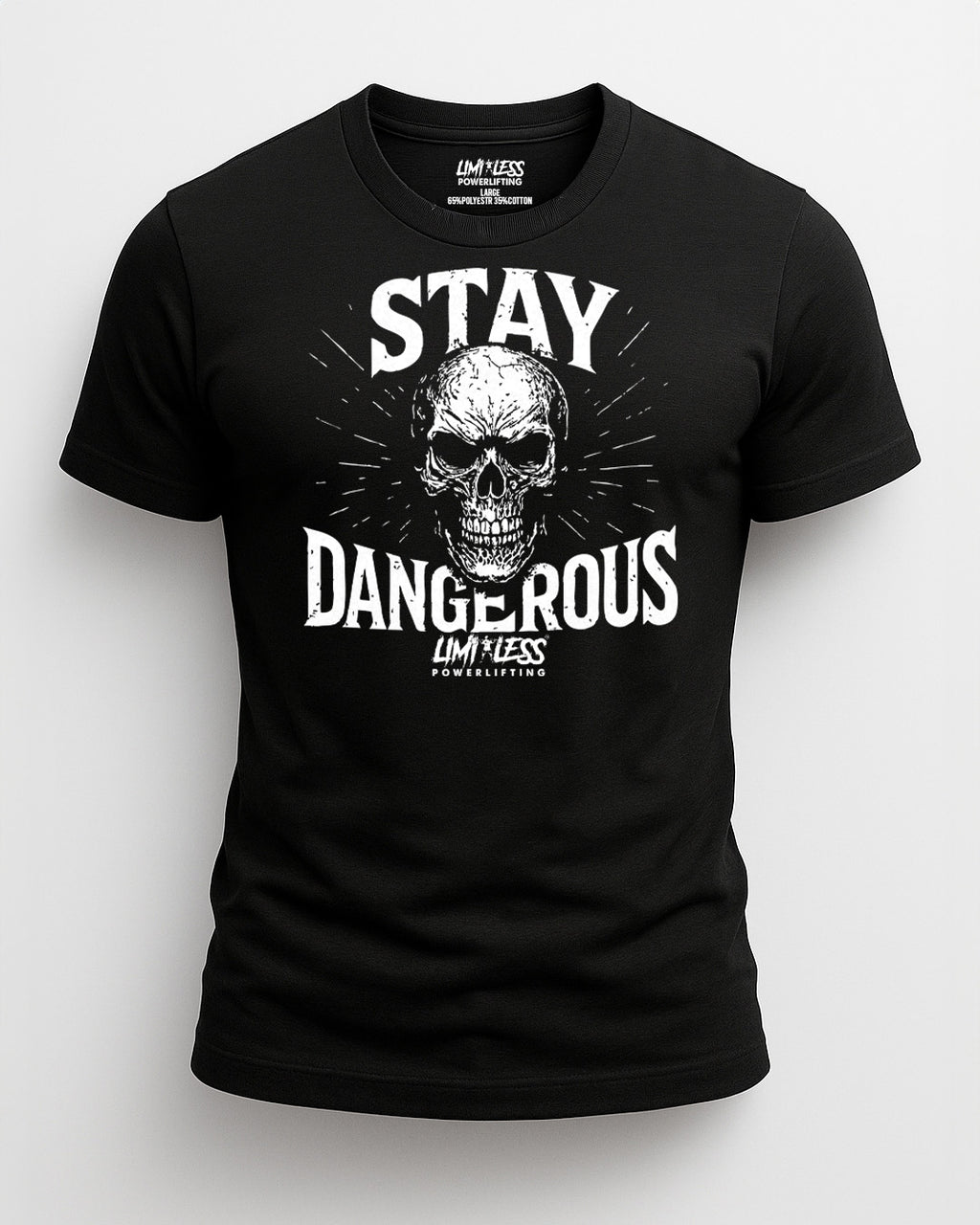Stay Dangerous Shirt — Skull Strength Training Tee