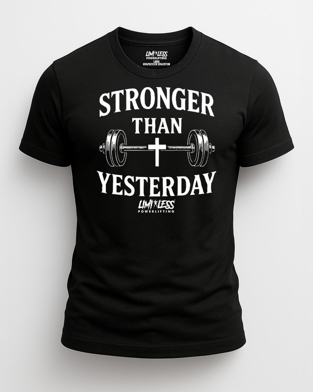 Stronger Than Yesterday Shirt — Motivational Gym & Faith Training Tee