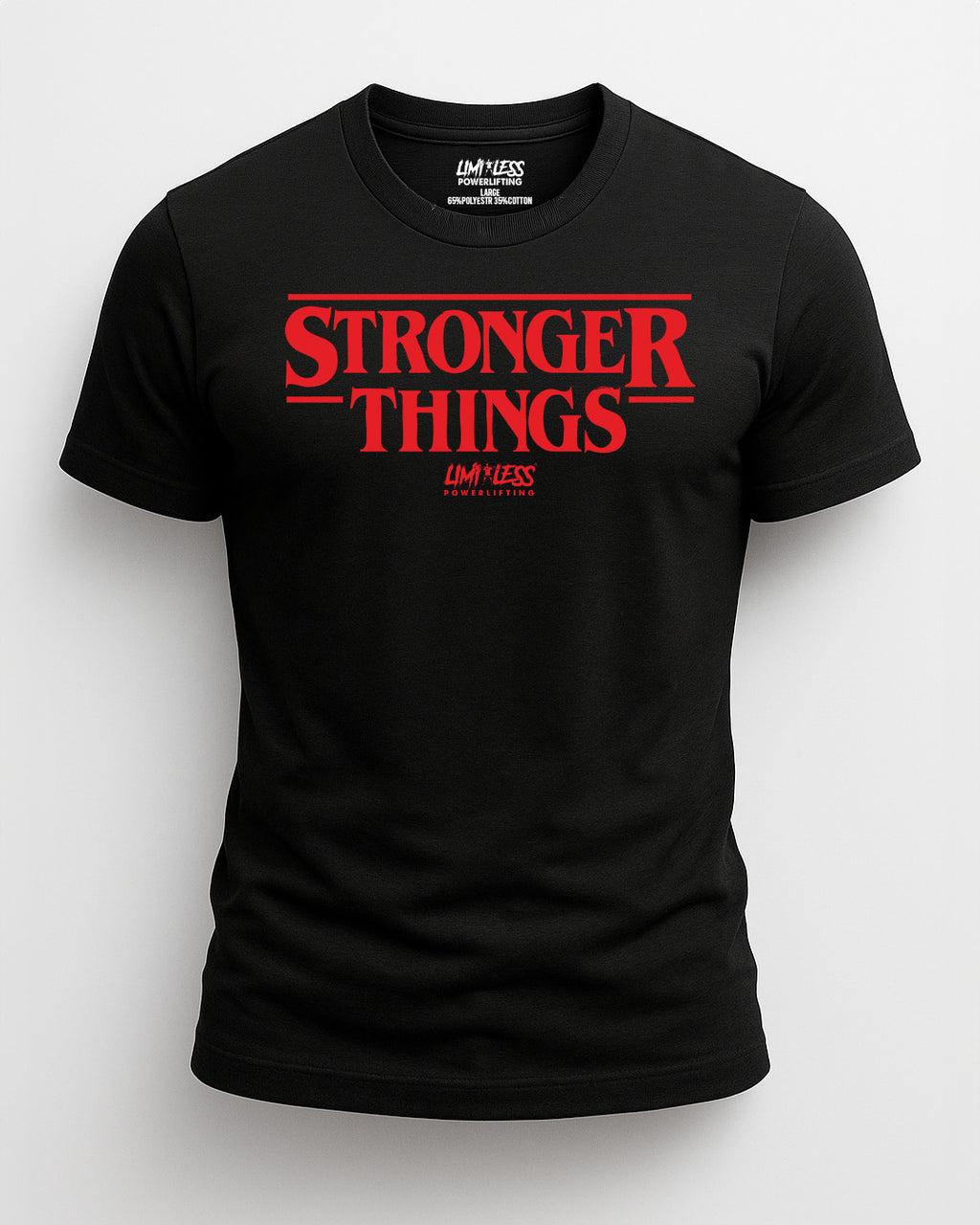 Stronger Things Shirt — Motivational Gym & Strength Training Tee