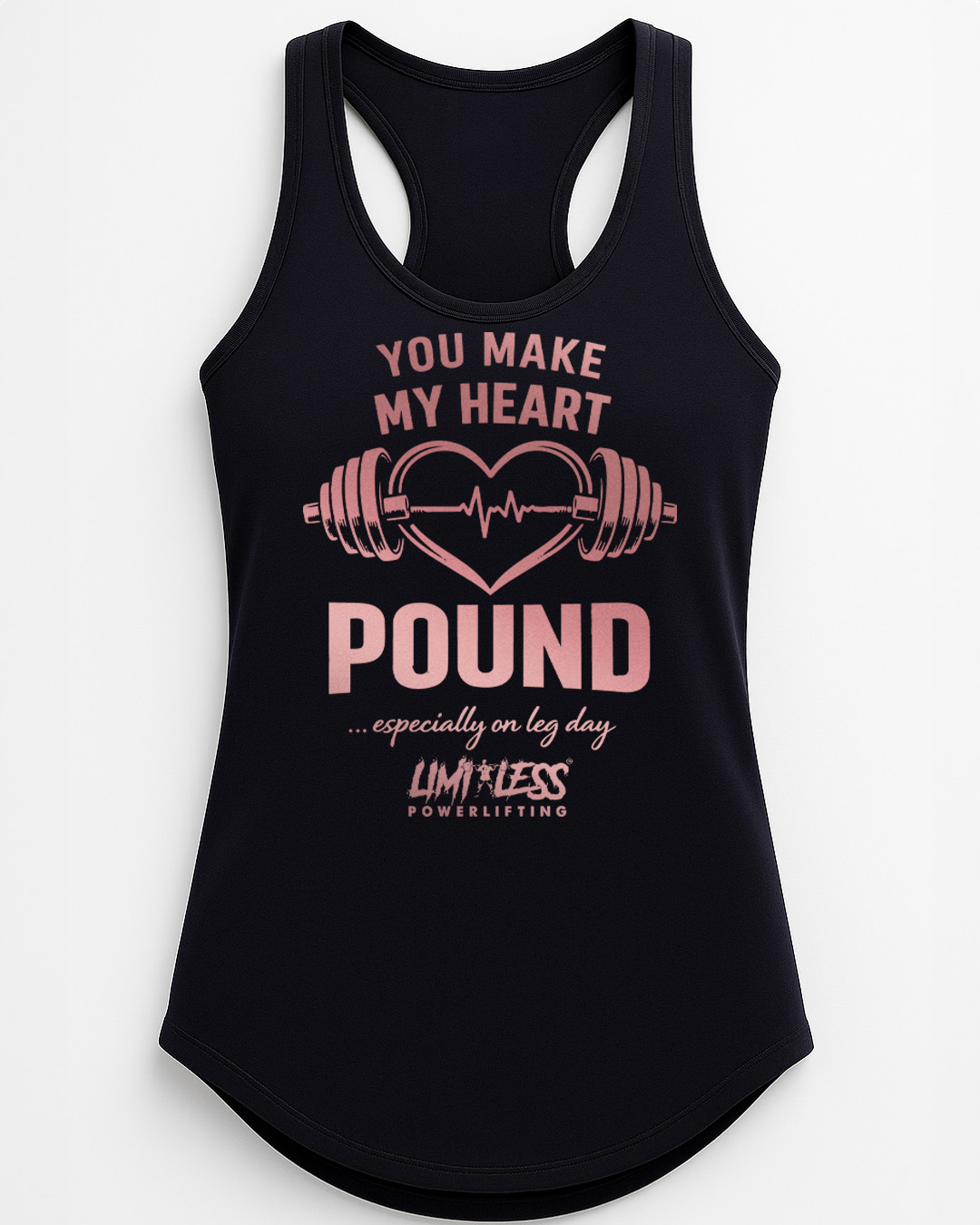 You Make My Heart Pound... Especially On Leg Day | Gym Shirt