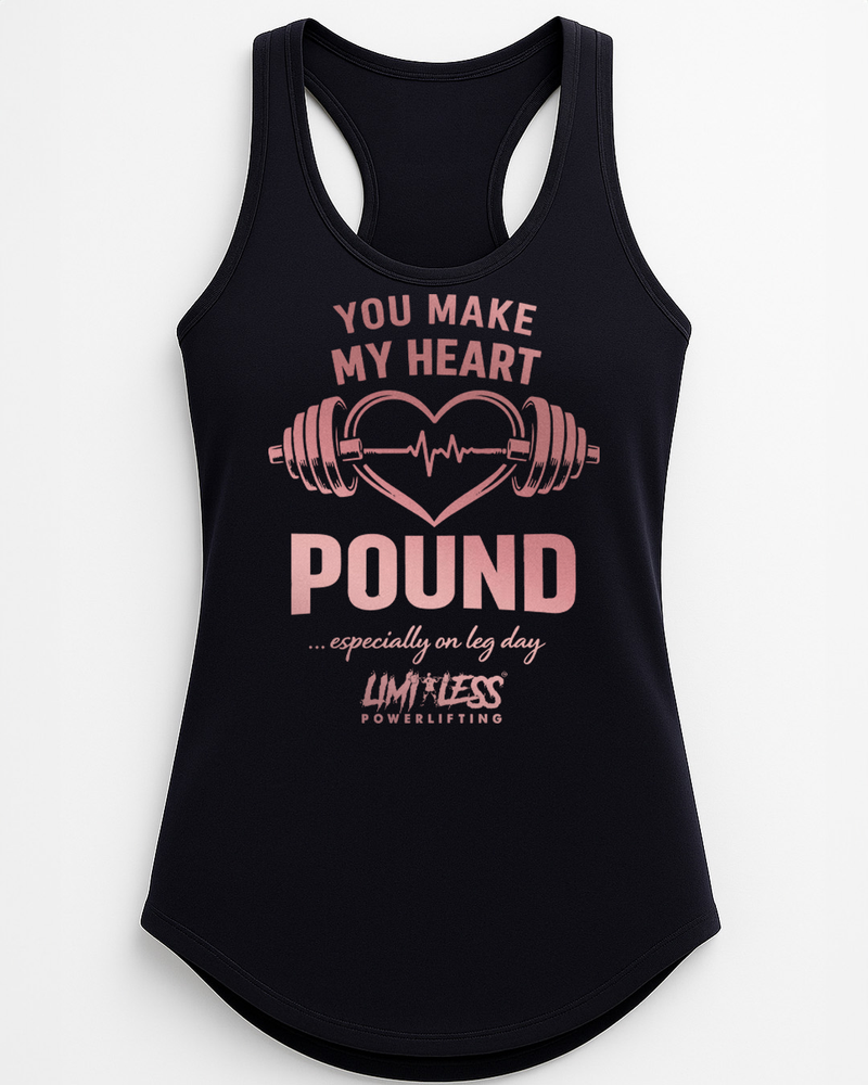You Make My Heart Pound... Especially On Leg Day | Gym Shirt